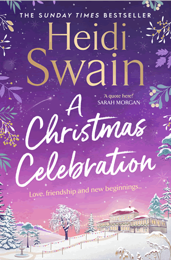 A Christmas Celebration by the Sunday Times bestselling author Heidi Swain
